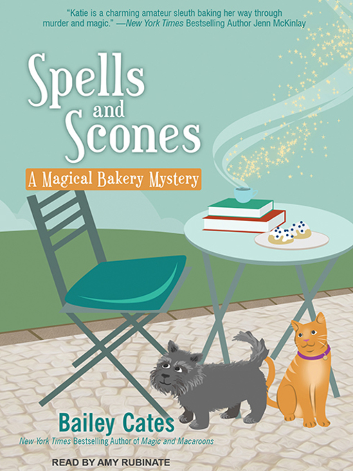 Title details for Spells and Scones by Bailey Cates - Available